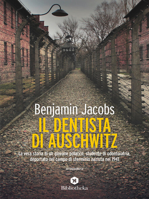 Title details for Il dentista di Auschwitz by Benjamin Jacobs - Available